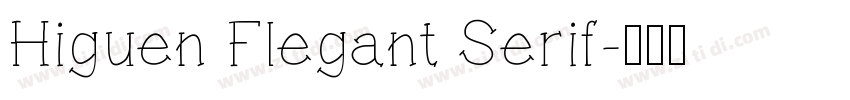 Higuen Flegant Serif字体转换